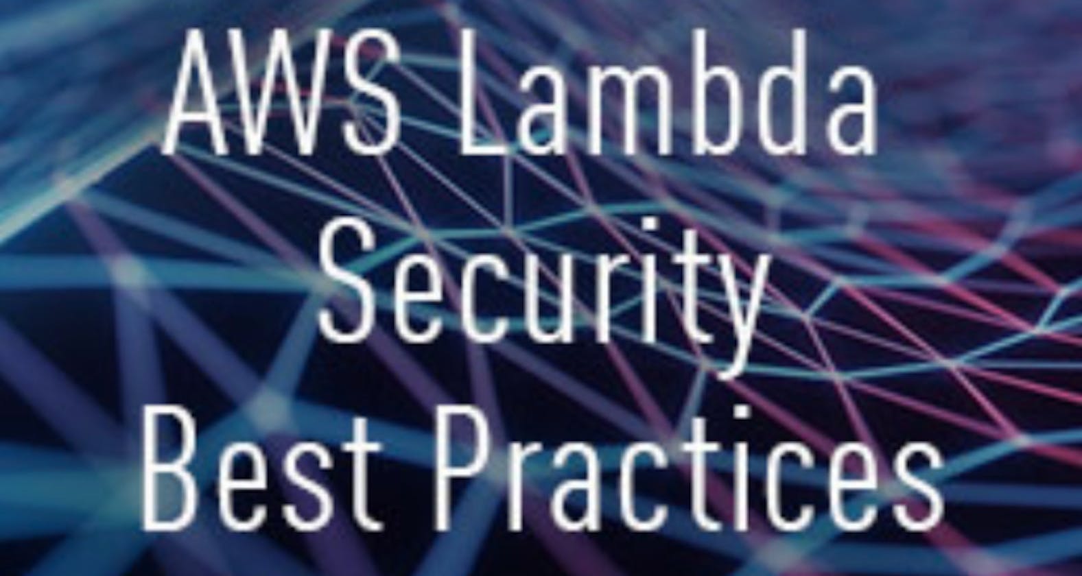 Part  1 -Least Privilege Access for AWS Lambda Execution Role