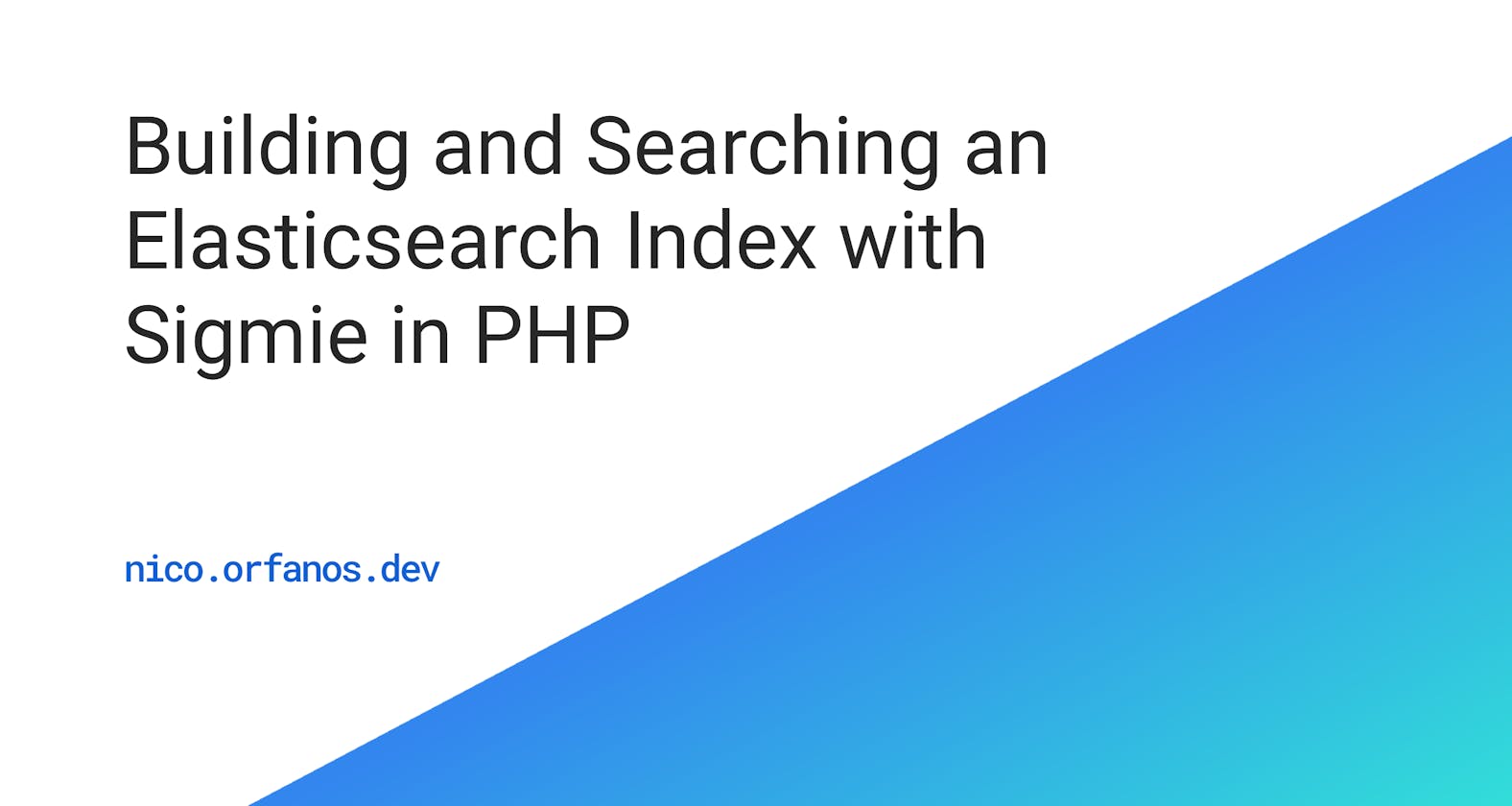 Building and Searching an Elasticsearch Index with Sigmie in PHP