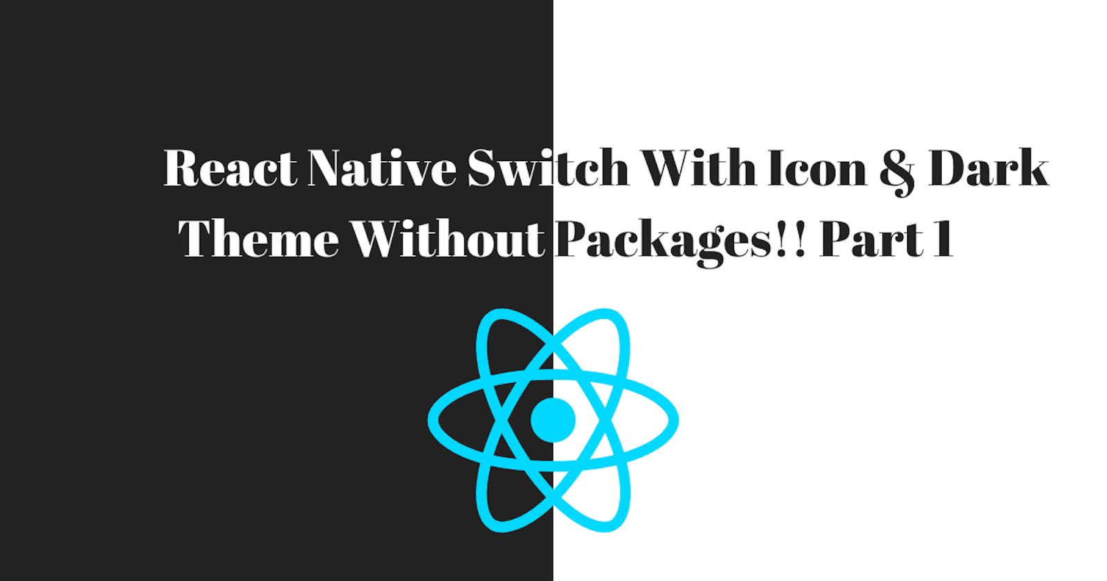 🌗  React Native Switch With Icon & Dark Theme Without Packages!! Part 1