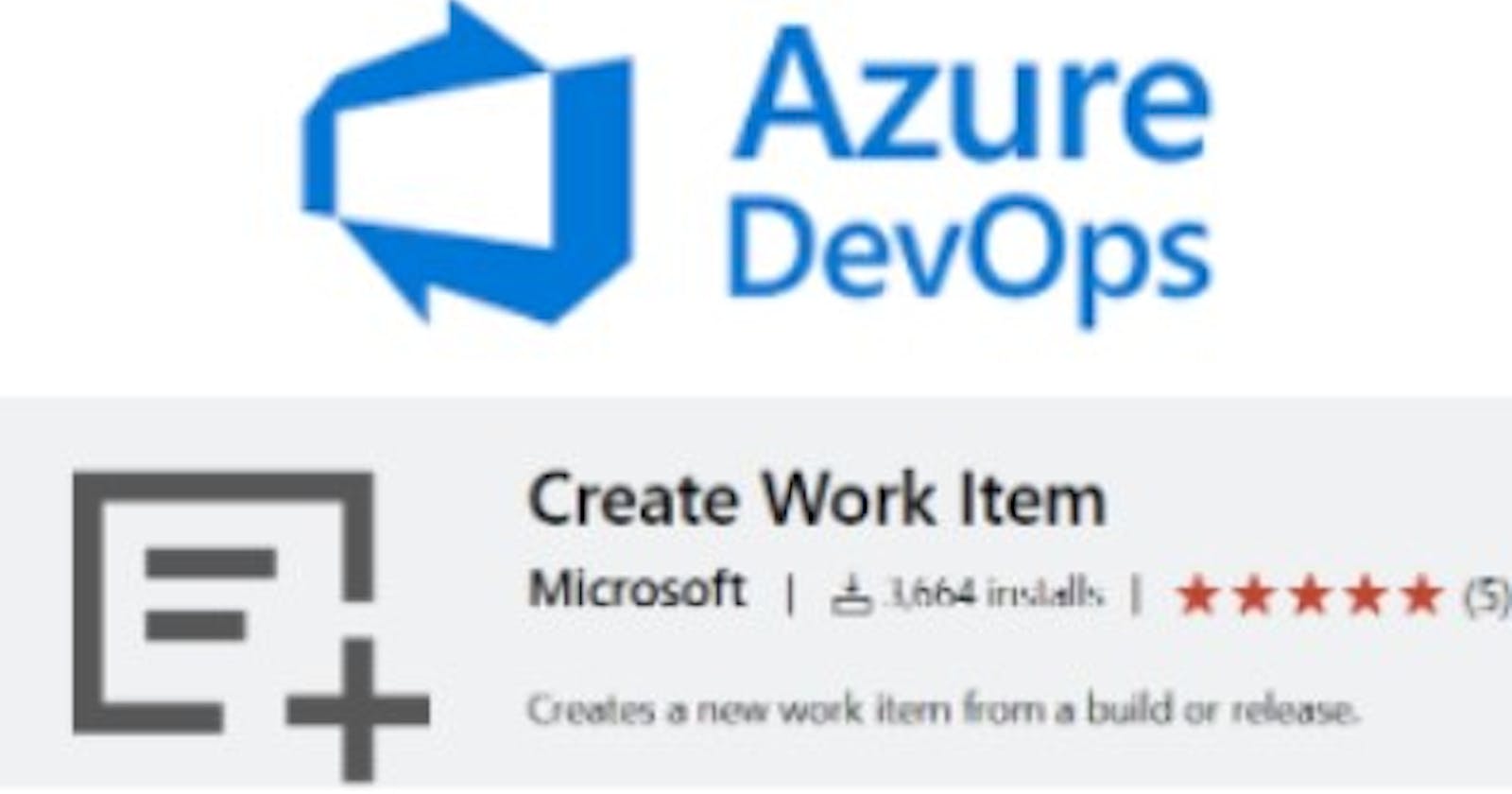Creating Work Items using Azure DevOps pipeline