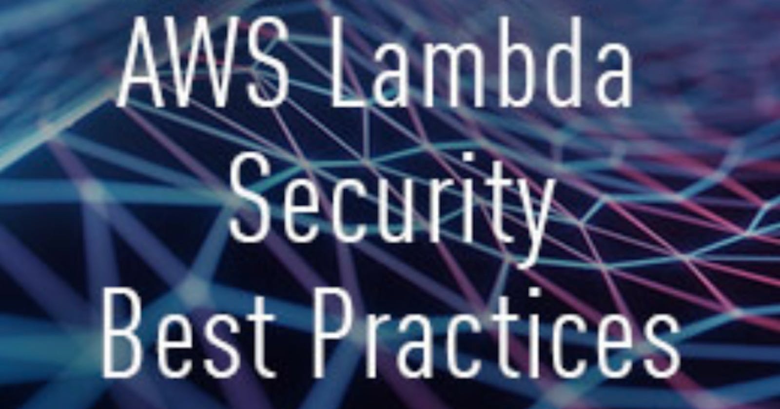 Part  2 -Securing AWS Lambda Using Resource-Based Policies and Least Privilege Principle