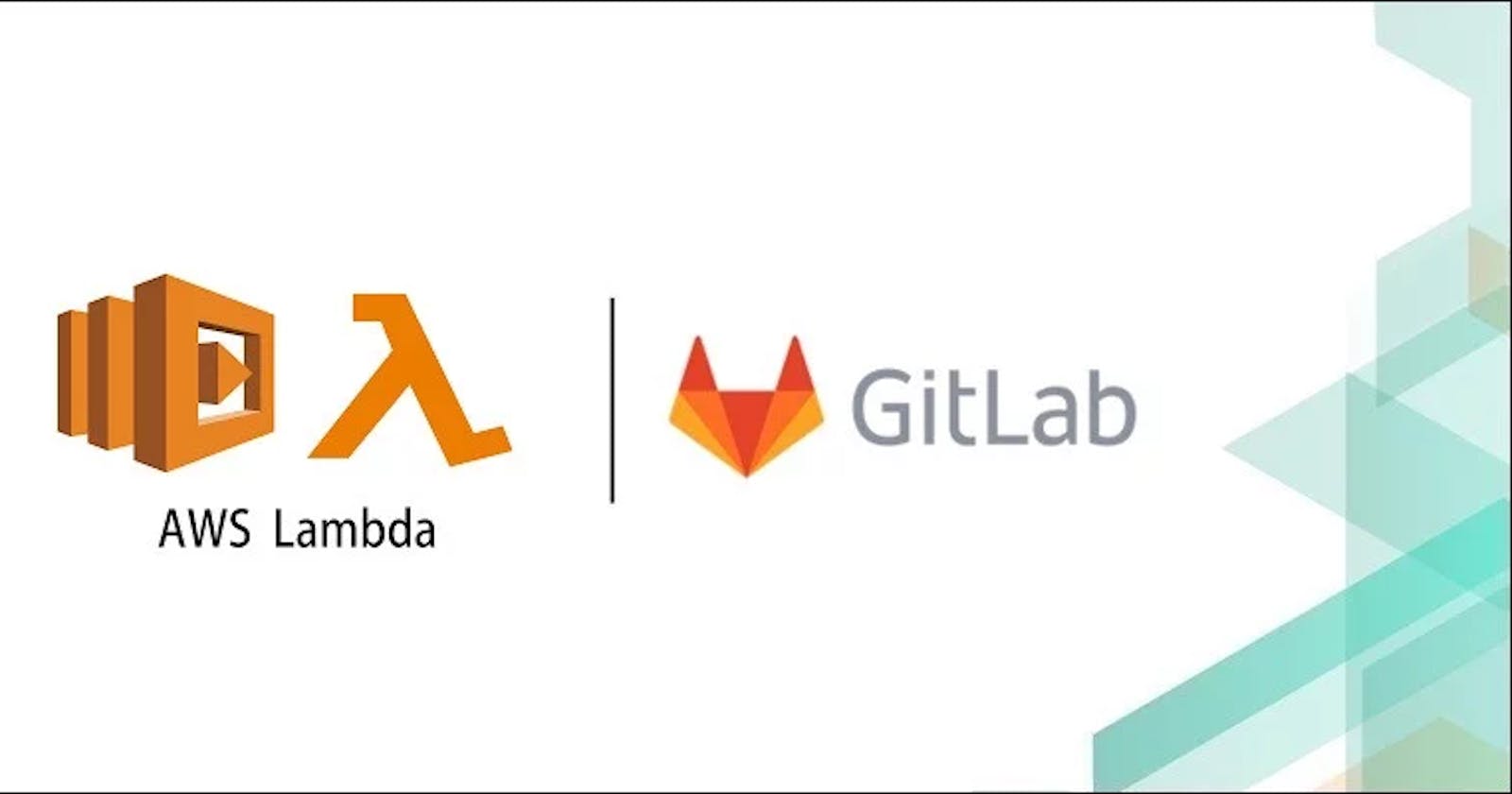 Setup CI/CD using GitLab Pipeline in AWS Lambda Function