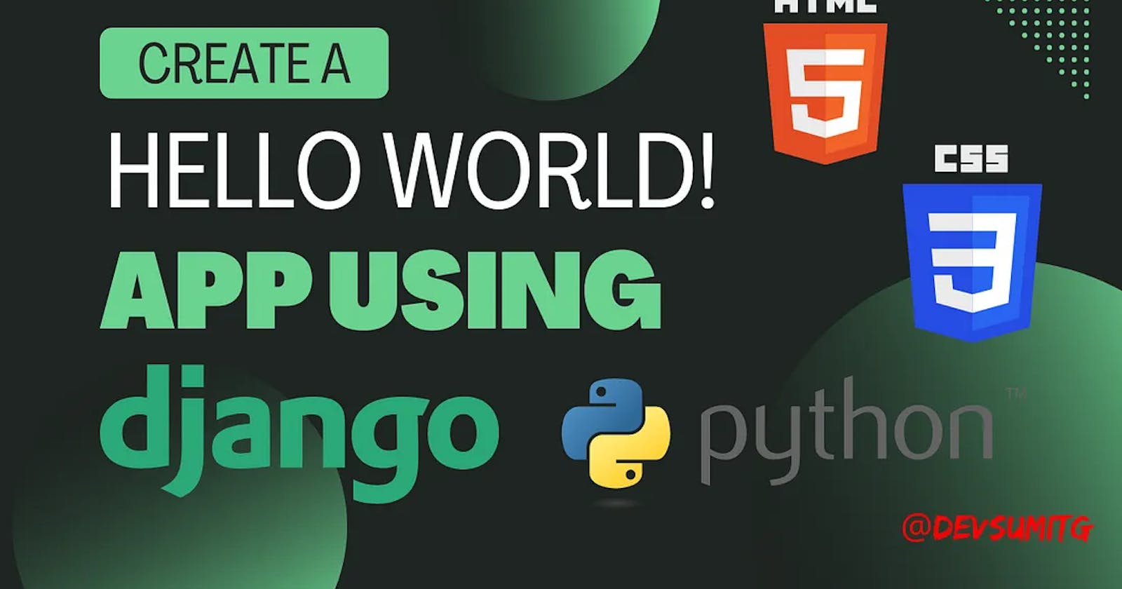 Create A Hello World! Application Using Django Framework