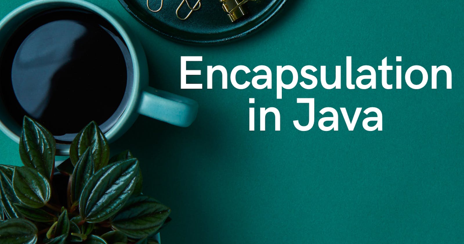 Encapsulation in Java