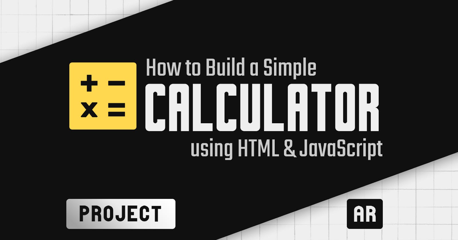 Build a Calculator using HTML and JavaScript: A Hands-On Guide