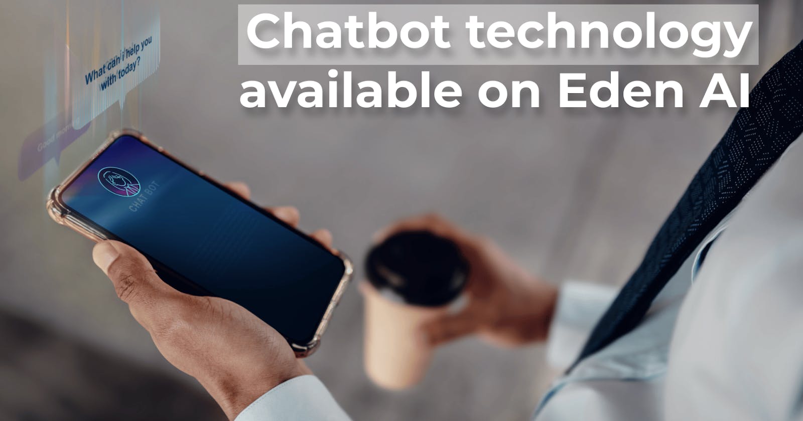 NEW: Intelligent Chatbot feature available on Eden AI