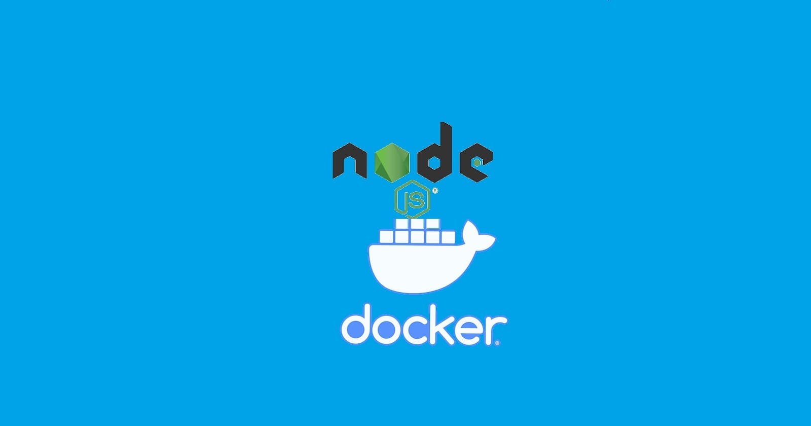 The Complete Guide to Deploy the Node.Js App to Docker