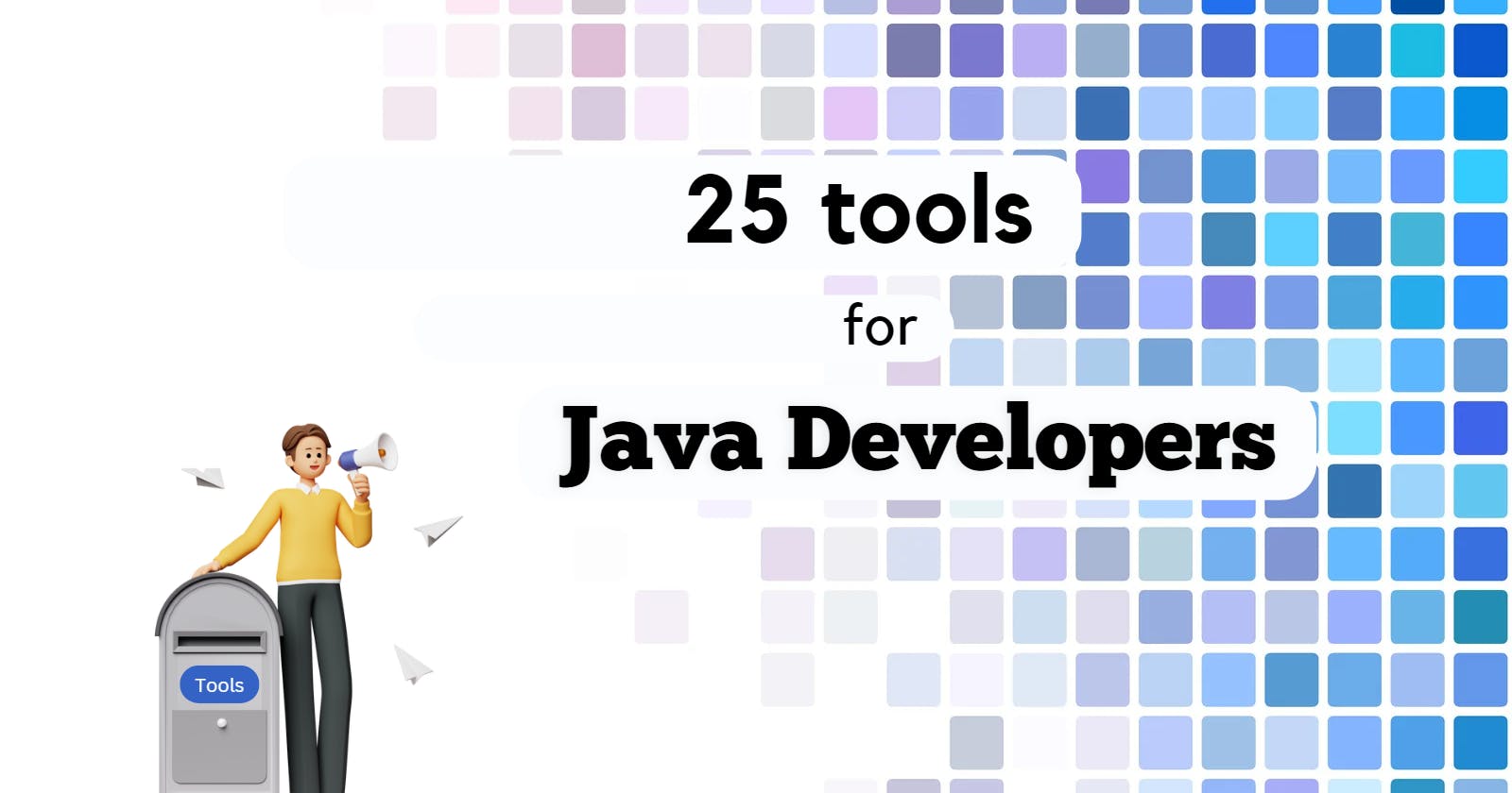 Essential Tools for Java Developers