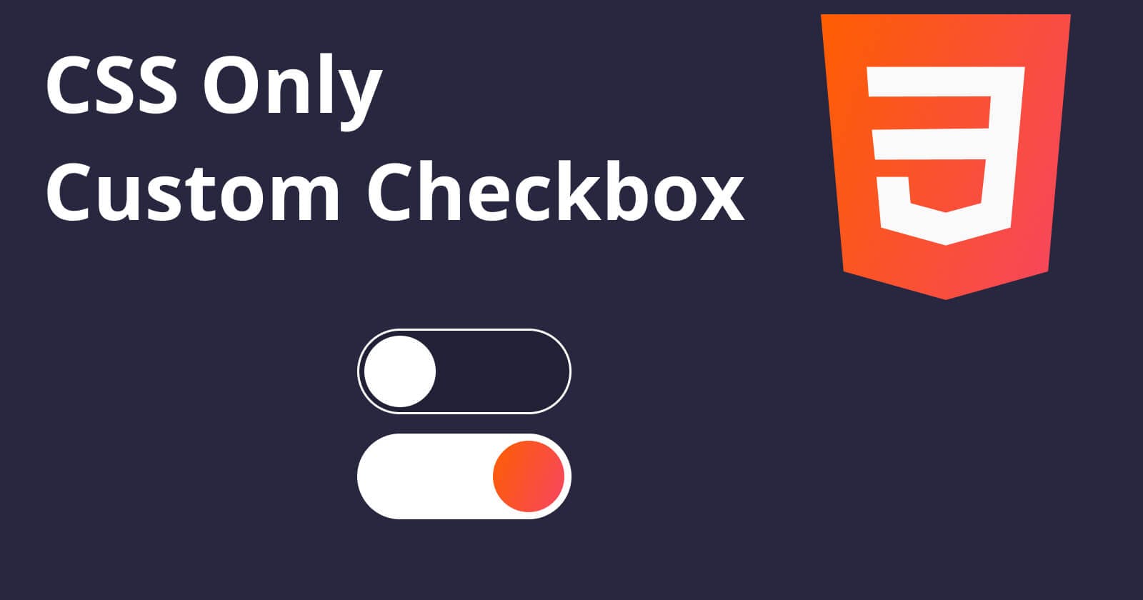 CSS Only Custom Checkbox