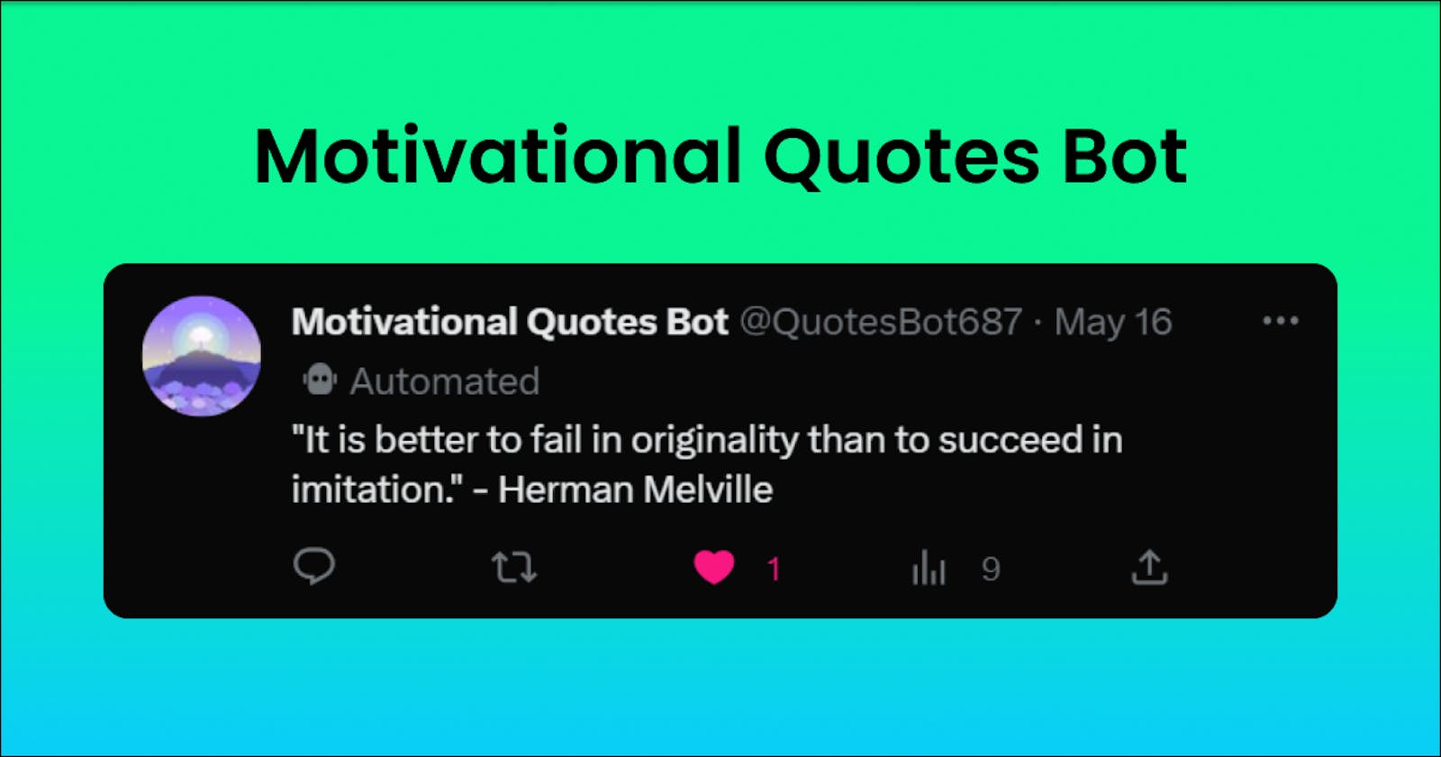 Presenting Motivational Quotes Bot: Your Daily Dose of Motivation on Twitter!