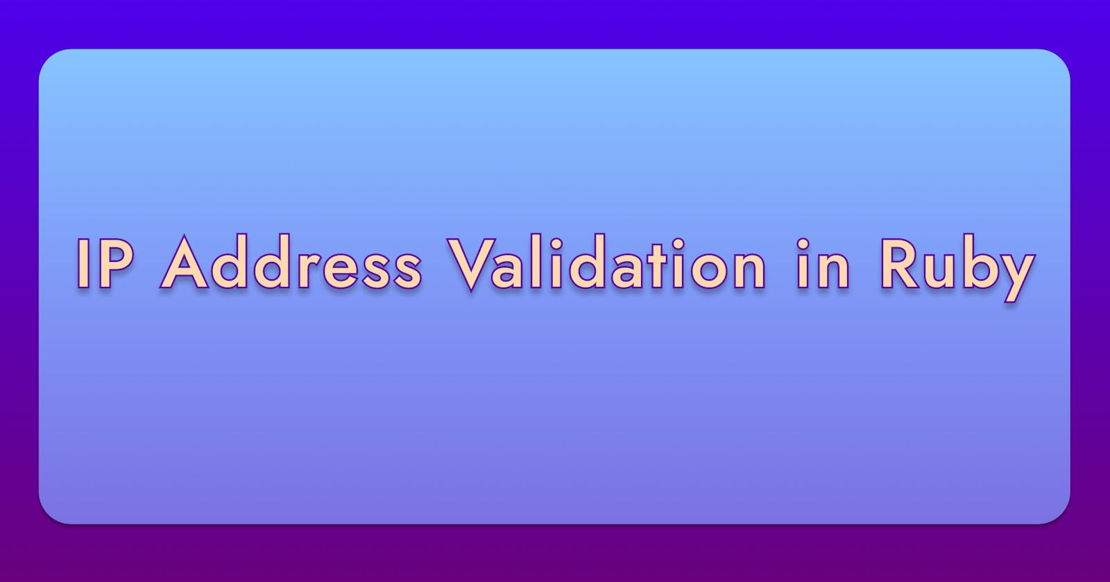 IP Validation Algorithm in Ruby