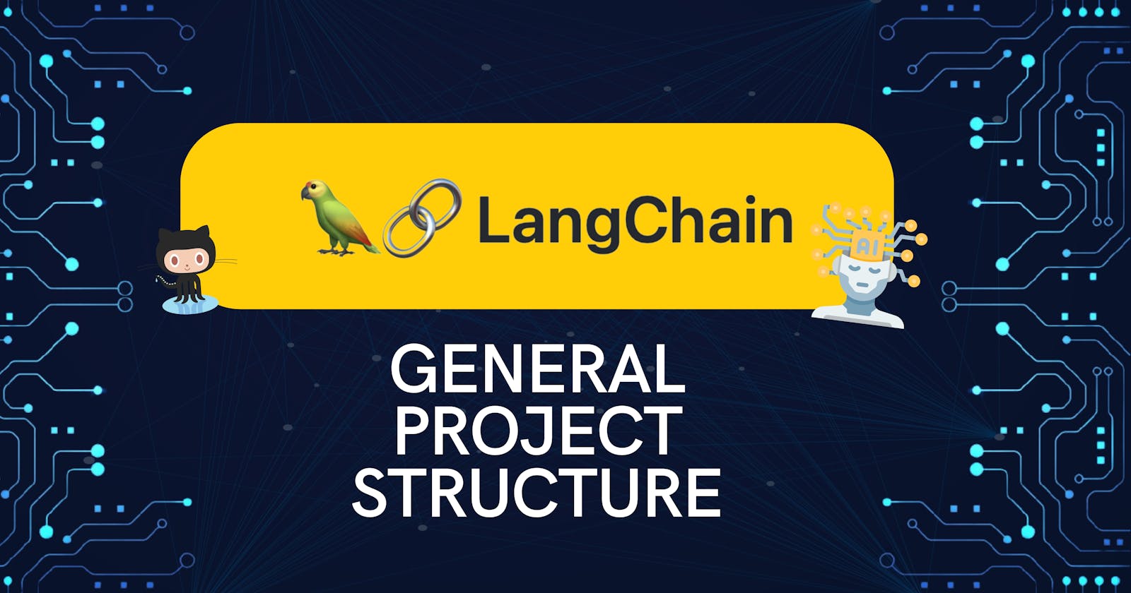 The ultimate LangChain series — Projects structure