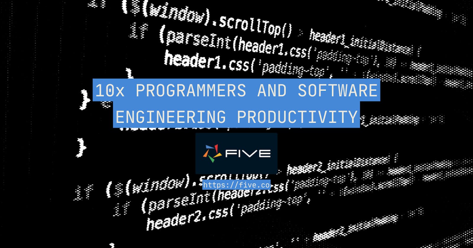 10x Programmers: How to Increase Software Engineering Productivity