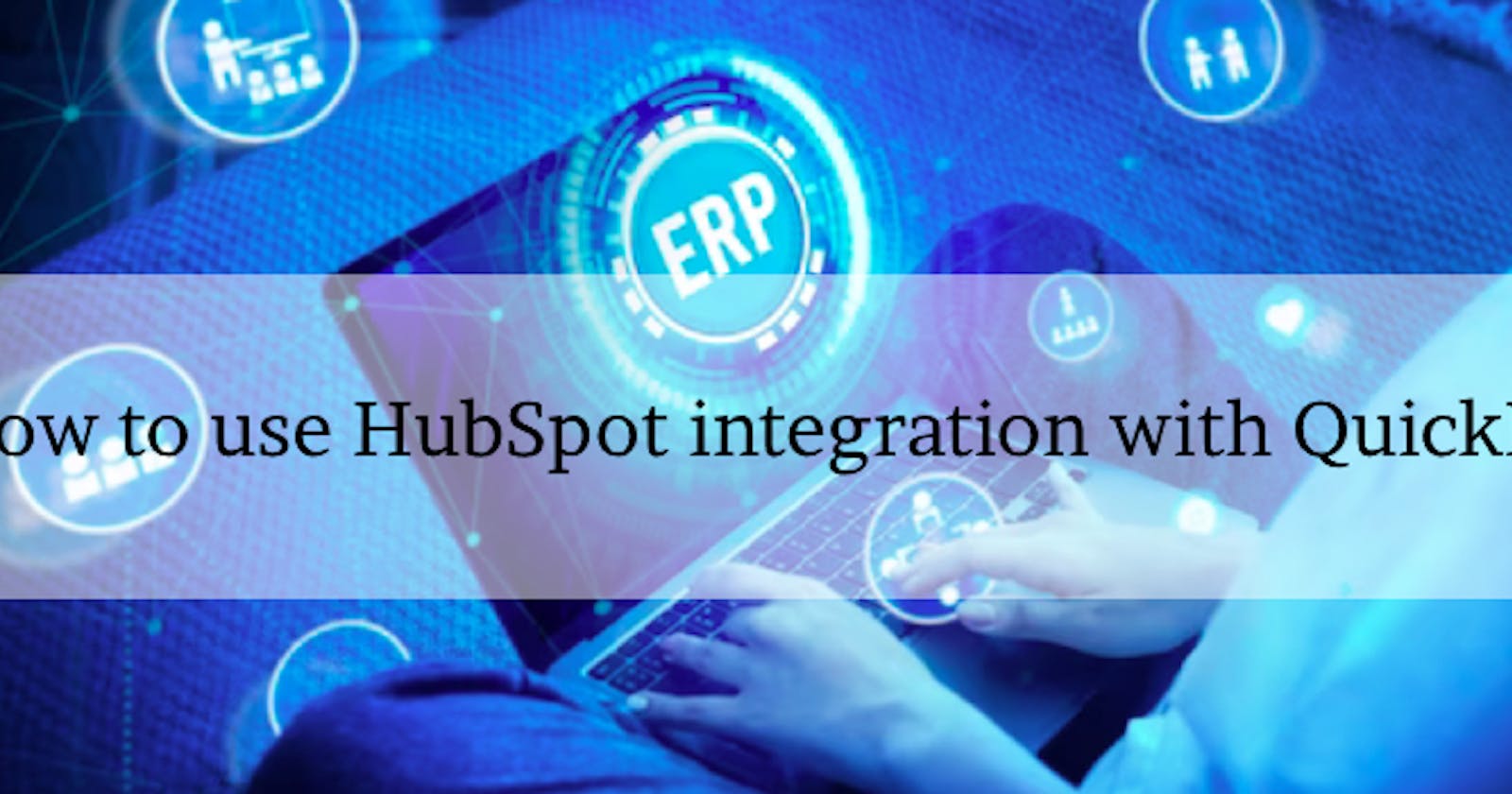 How to use HubSpot integration with QuickBooks