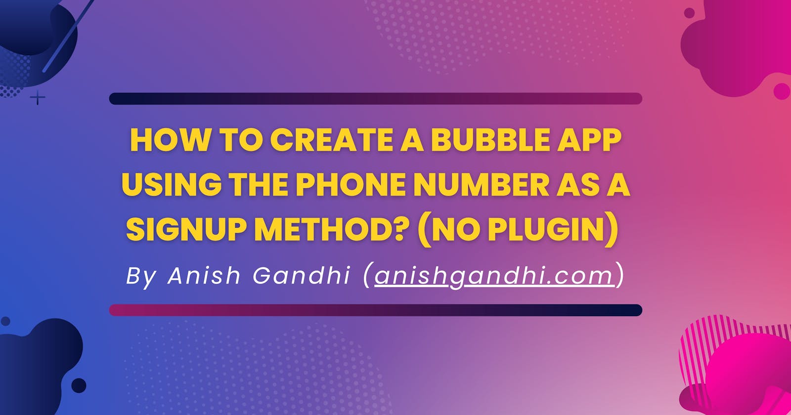 How to create a bubble app using the phone number as a signup method? (No Plugin)
