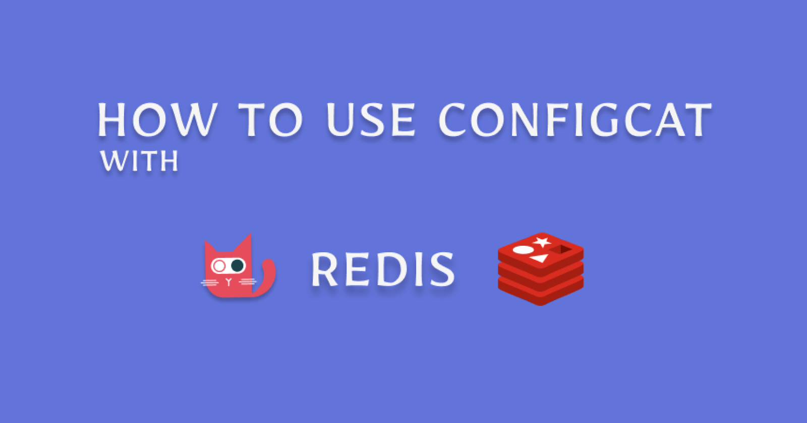 How to use ConfigCat with Redis