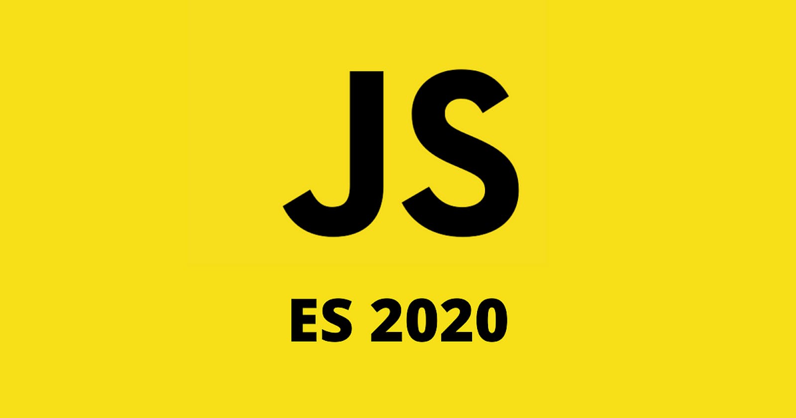 ES2020: Unpacking the Latest Evolution of JavaScript