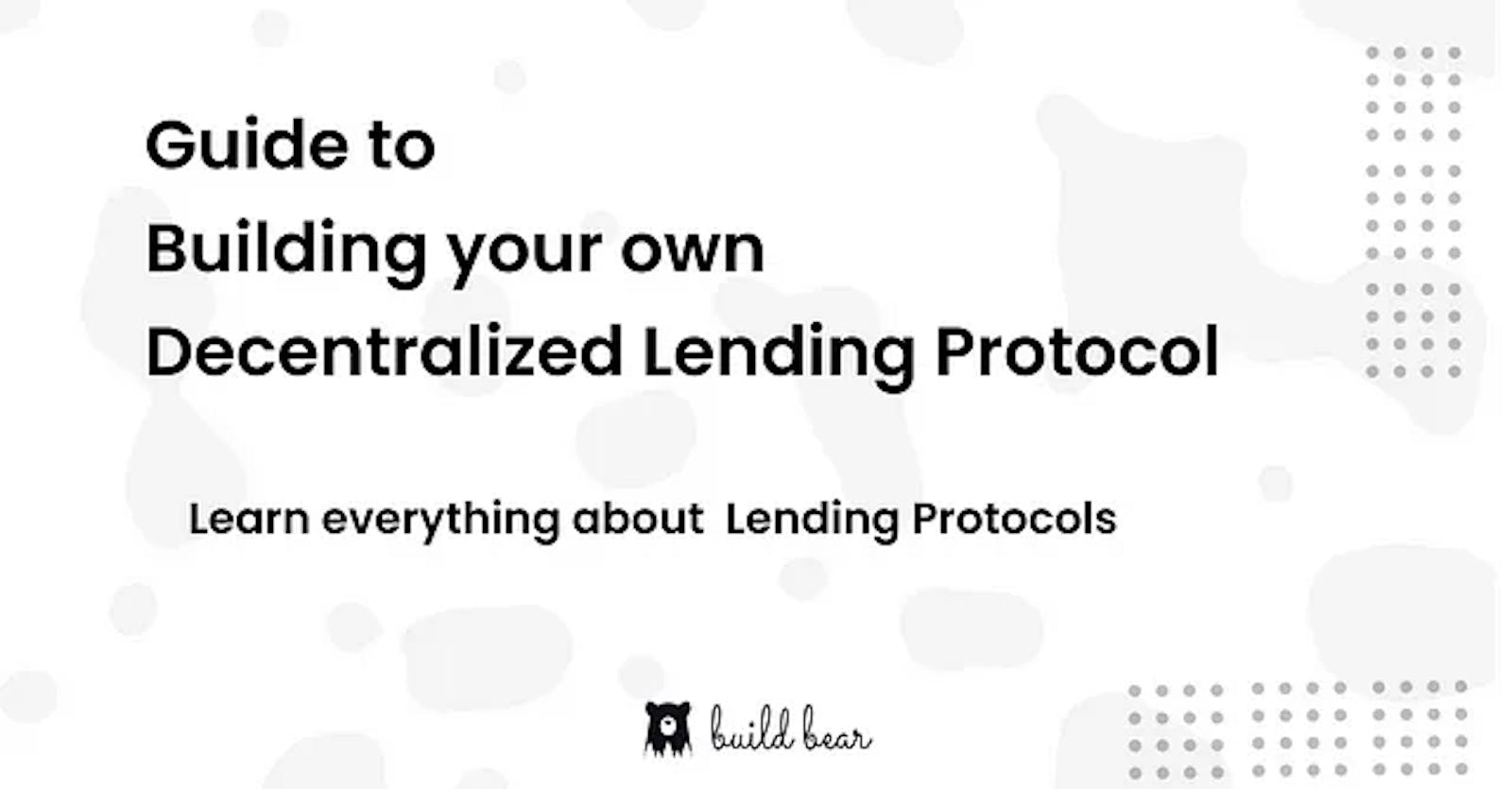 Build Your Own Decentralized Lending Protocol