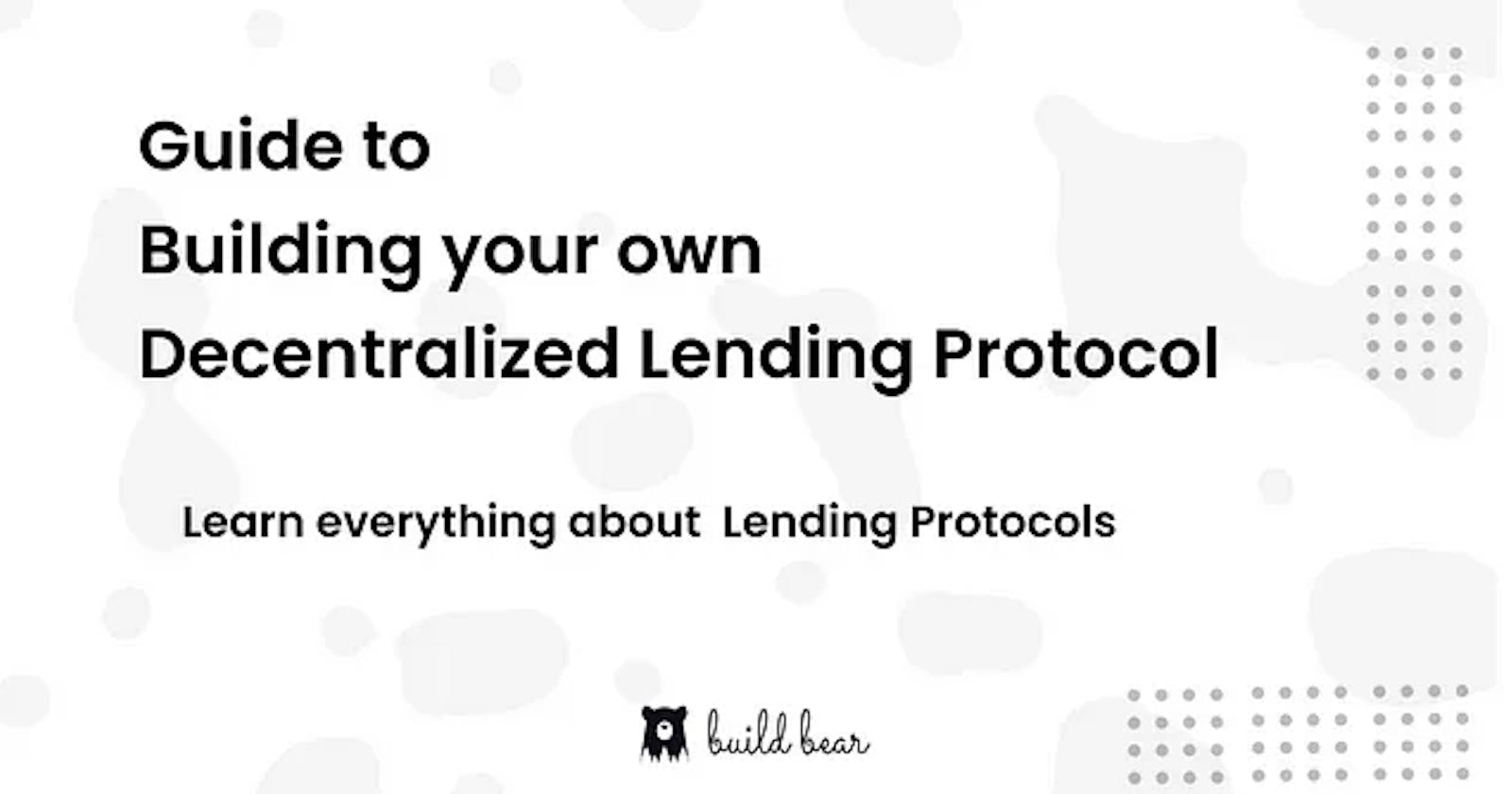 Build Your Own Decentralized Lending Protocol