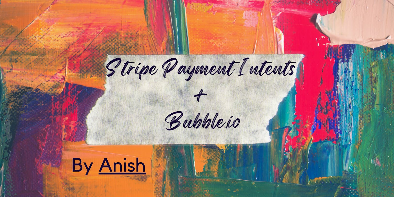 How to use Stripe Payment Intents with Bubble?