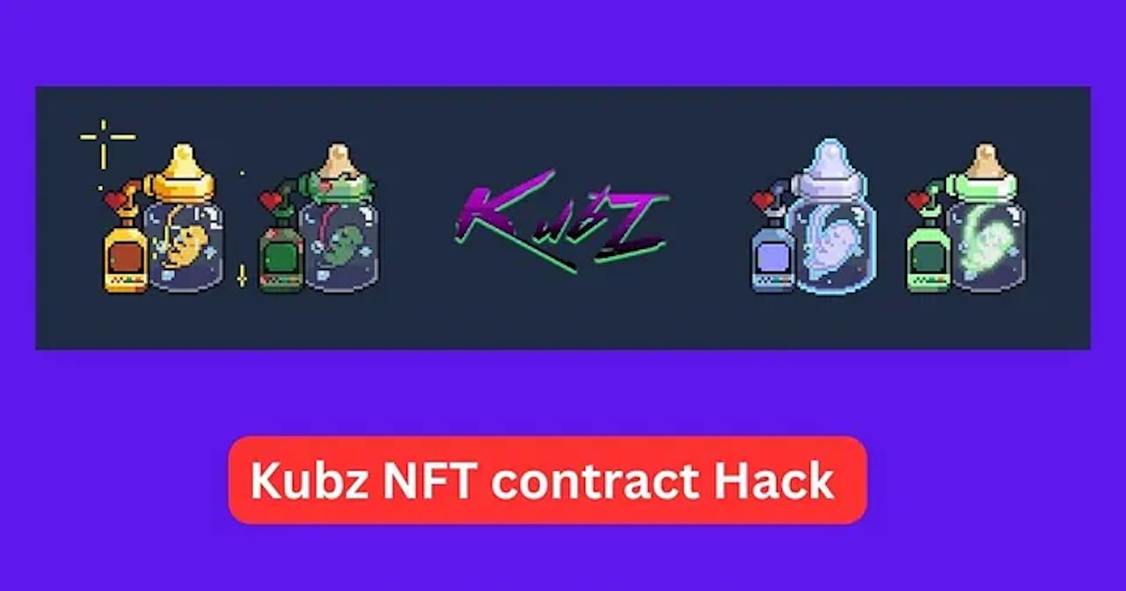 Recreating Kubz NFT Hack and understanding what went wrong