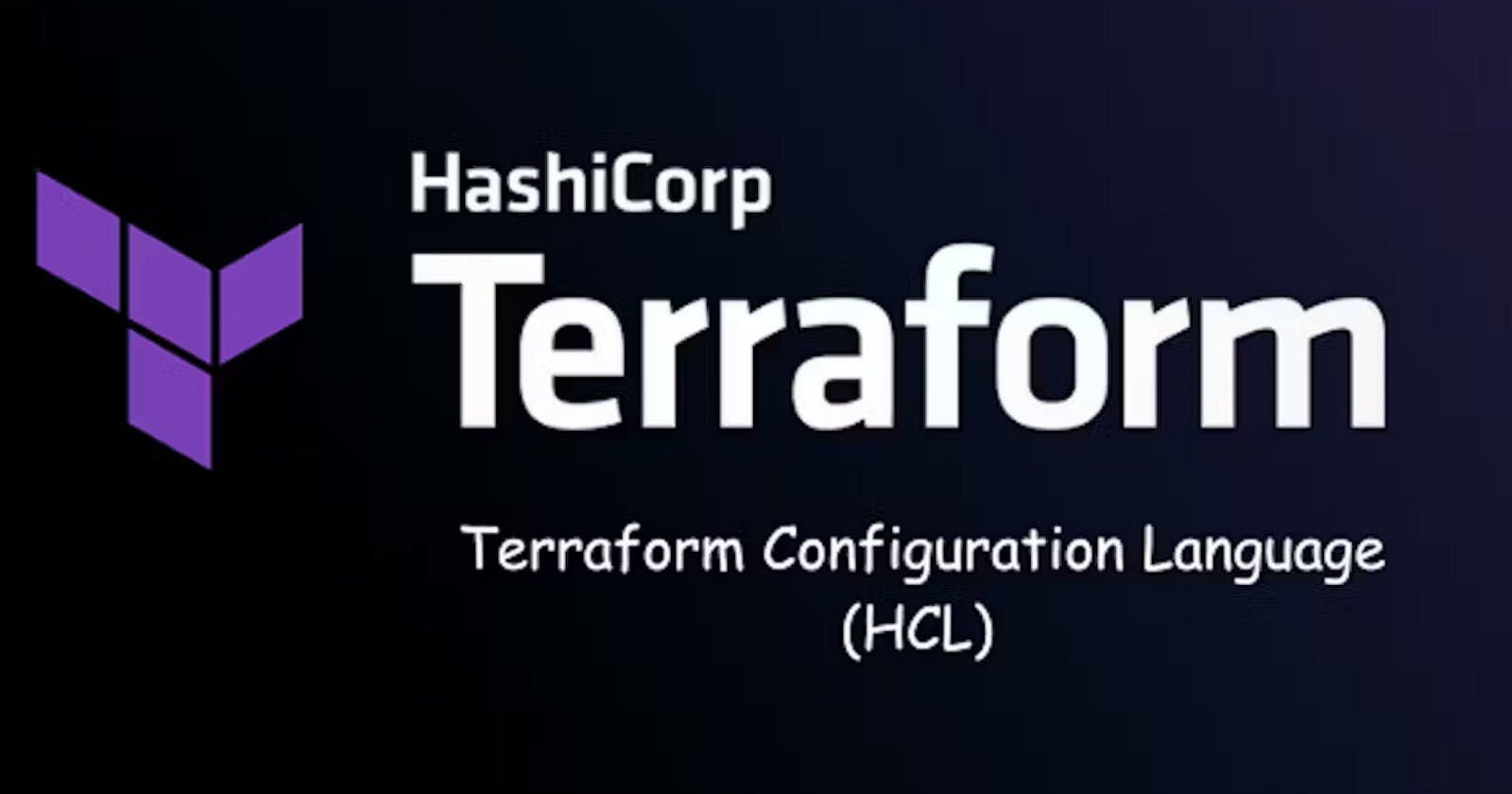 Terraform Configuration Language (HCL)