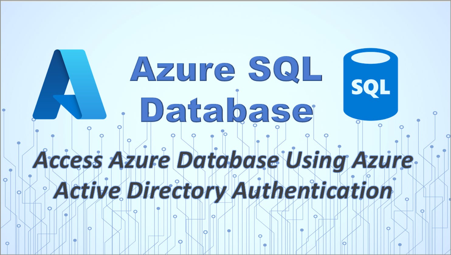 Access Azure Database using Azure Active Directory authentication