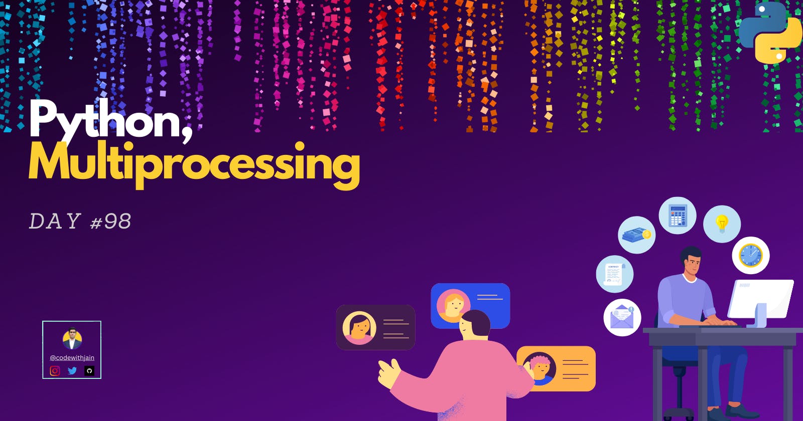 Day #98 - Multi-Processing in Python