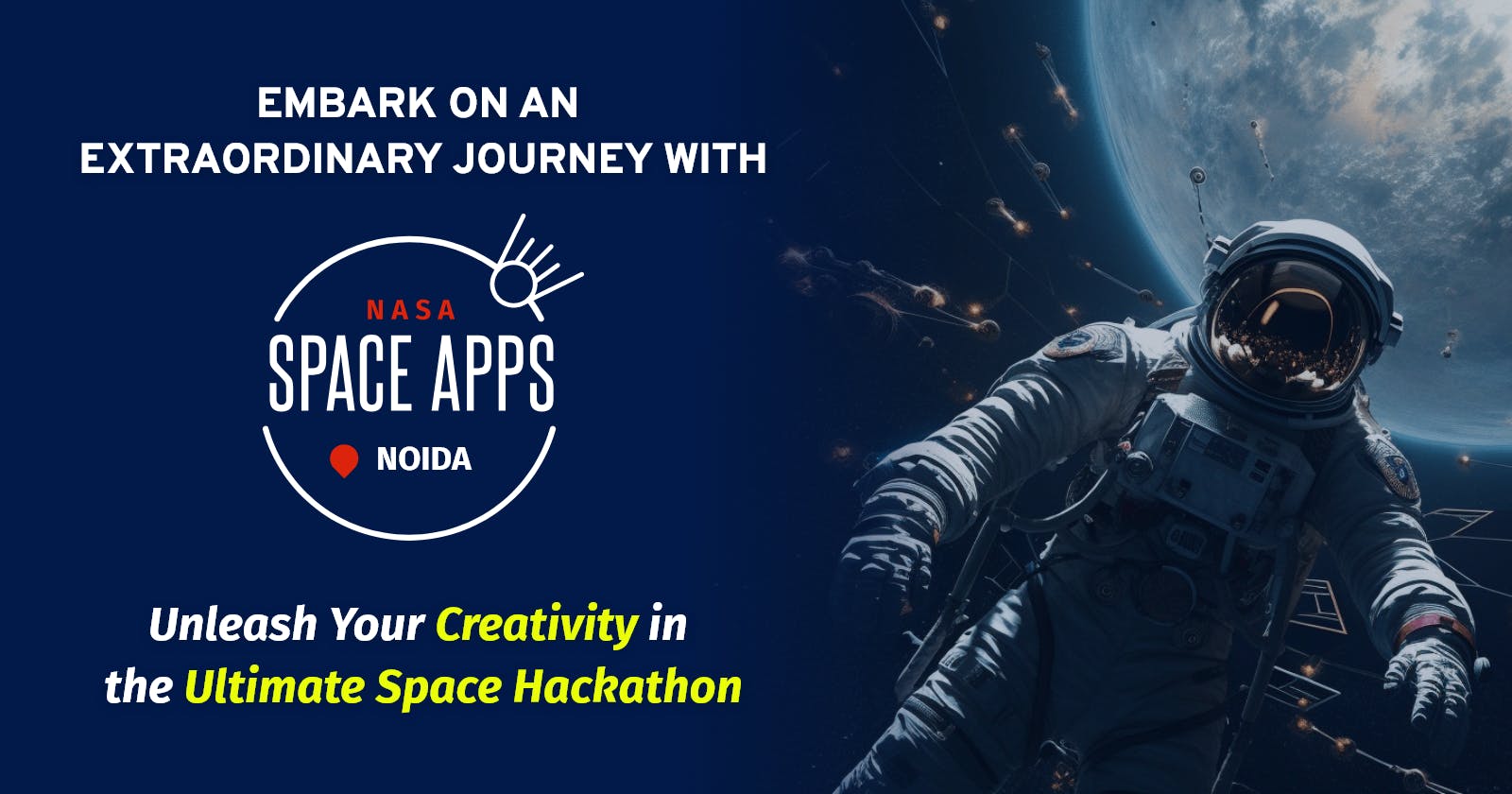 Embark on an Extraordinary Journey with NASA Space Apps Noida 2023: Unleash Your Creativity in the Ultimate Space Hackathon