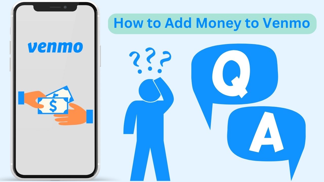 How Do I Add Money to Venmo: A Step-by-Step Guide for Easy Transactions [June] [2023]