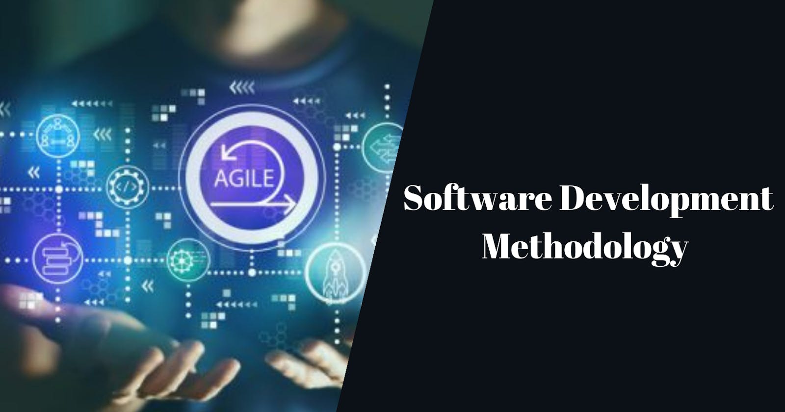 Top 4 Software Development Methodologies: Key to Choose the Right One?