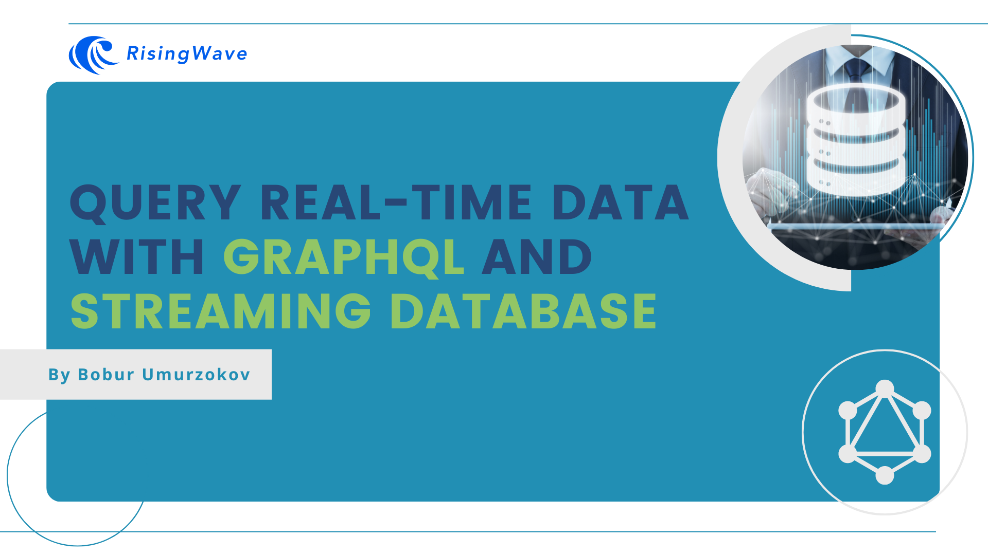 Query Real-time Data With GraphQL And Streaming Database