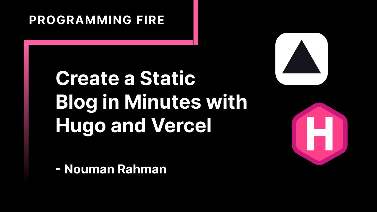 Create a Static Blog in Minutes with Hugo and Vercel