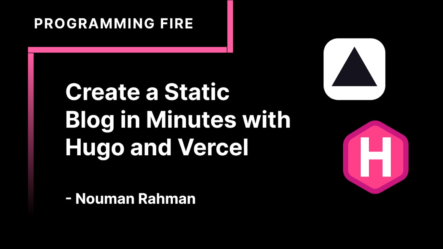 Create a Static Blog in Minutes with Hugo and Vercel