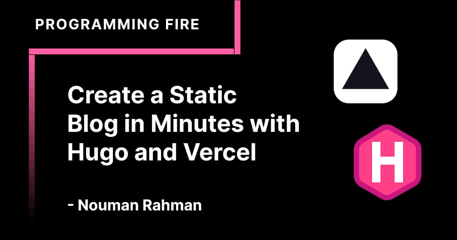 Create a Static Blog in Minutes with Hugo and Vercel