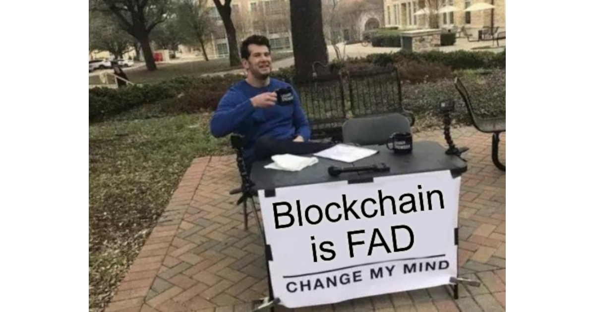 Blockchain is FAD