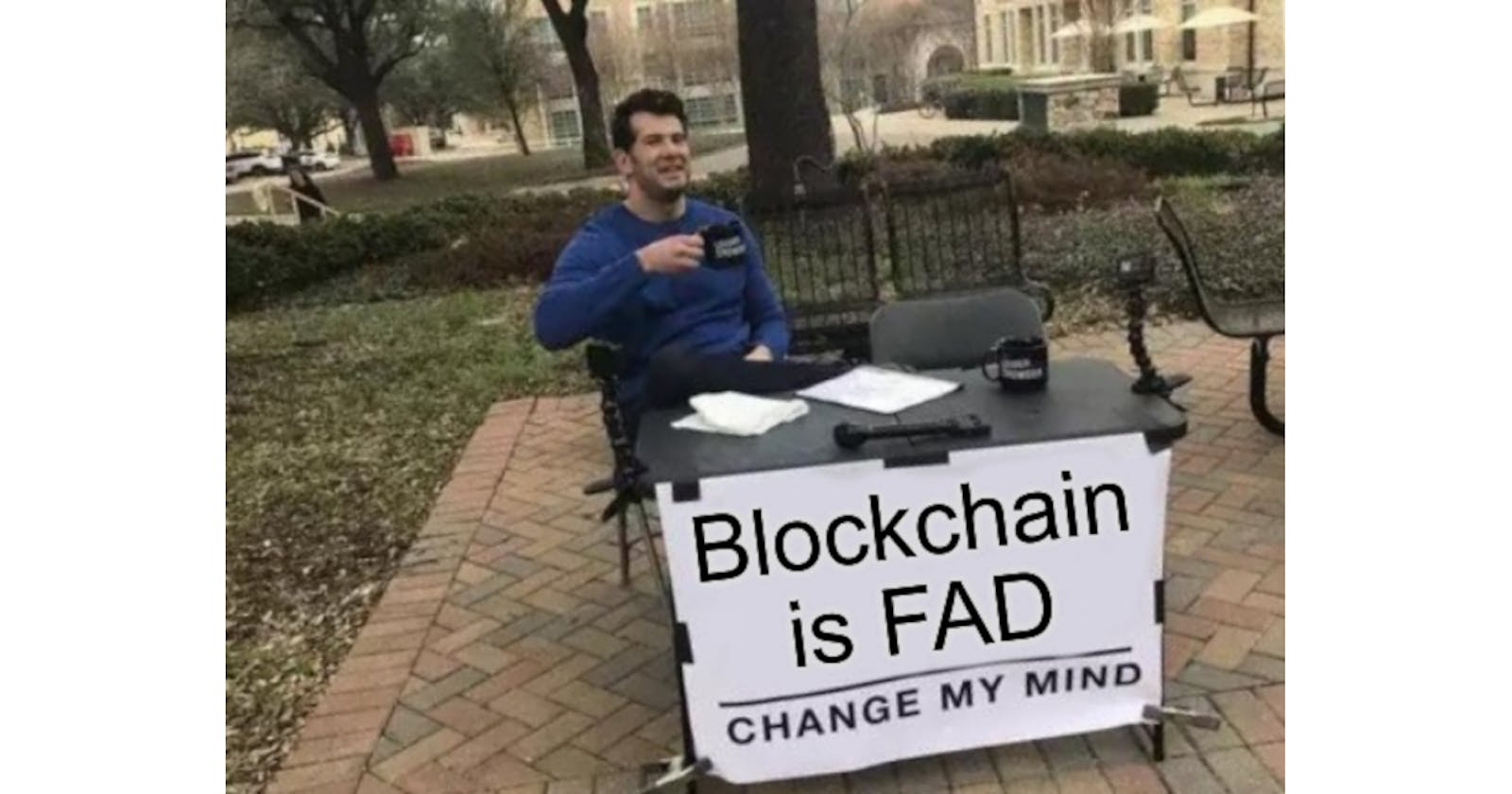 Blockchain is FAD