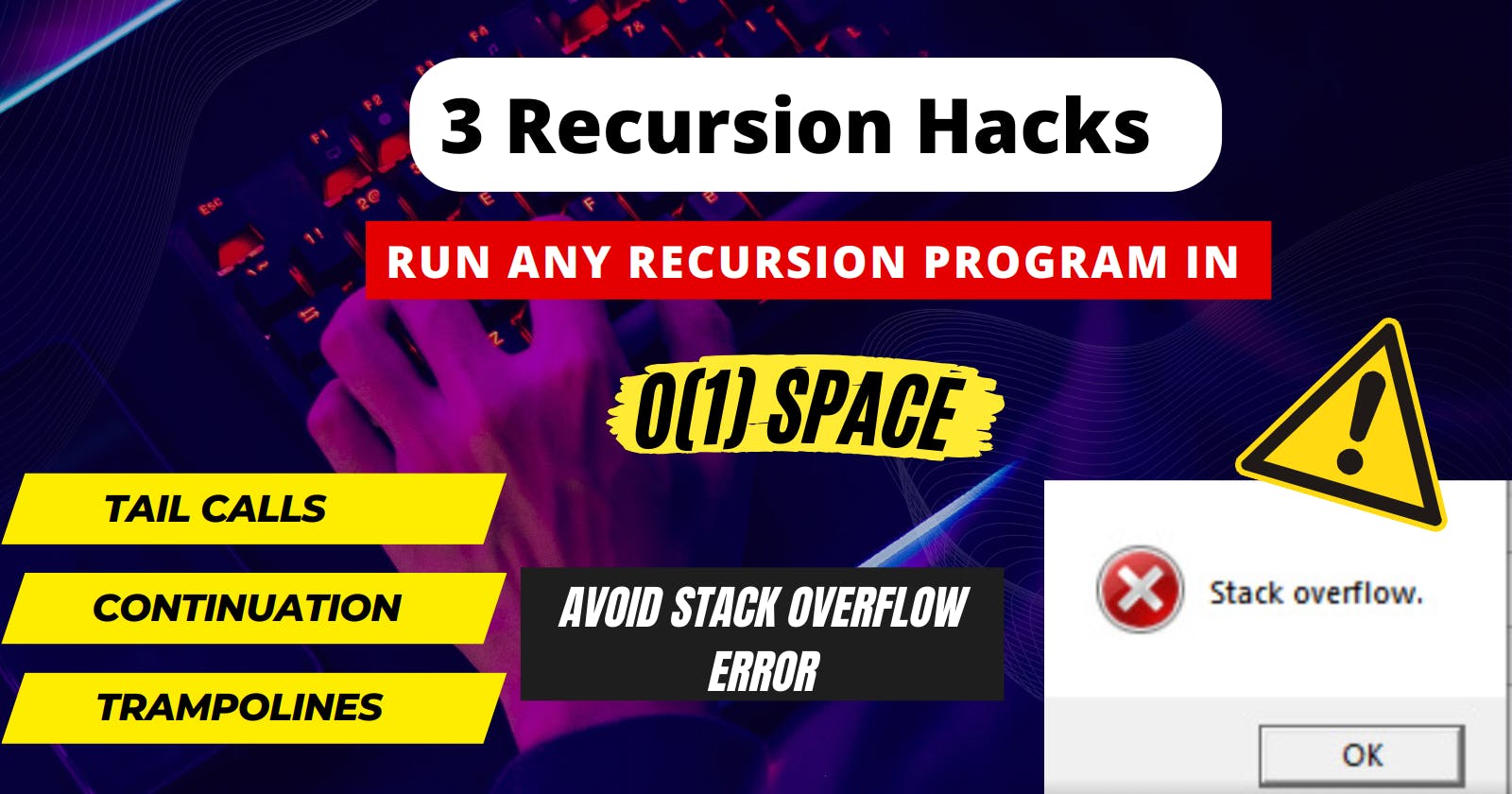 3 Recursion Hacks to Avoid Stack Overflows: Tail Calls, Continuations and Trampolines