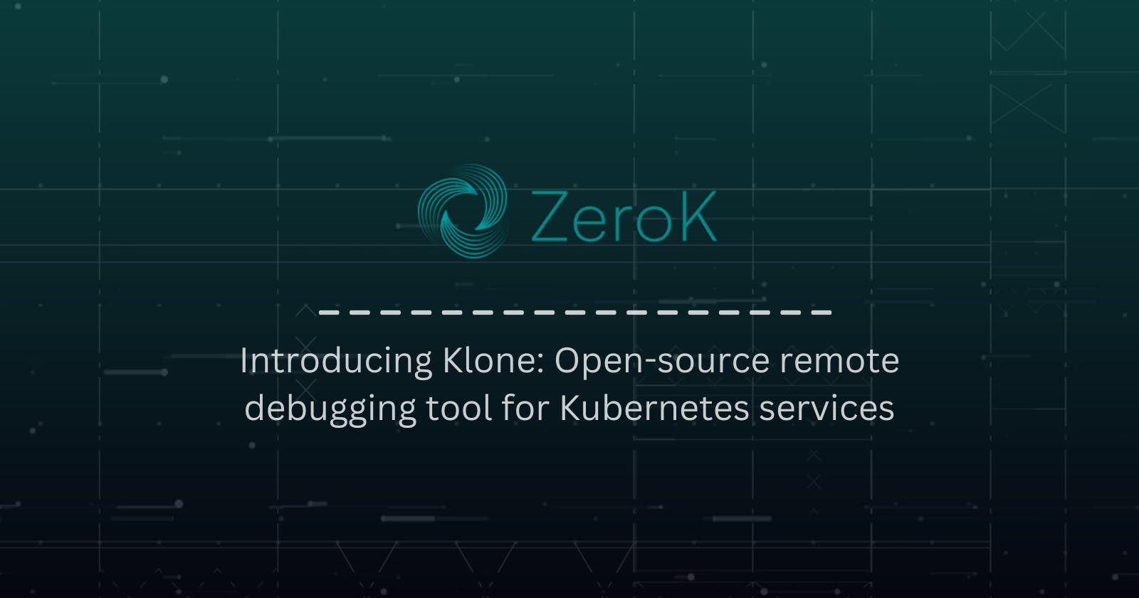Introducing Klone: Open-source remote debugging tool for Kubernetes services