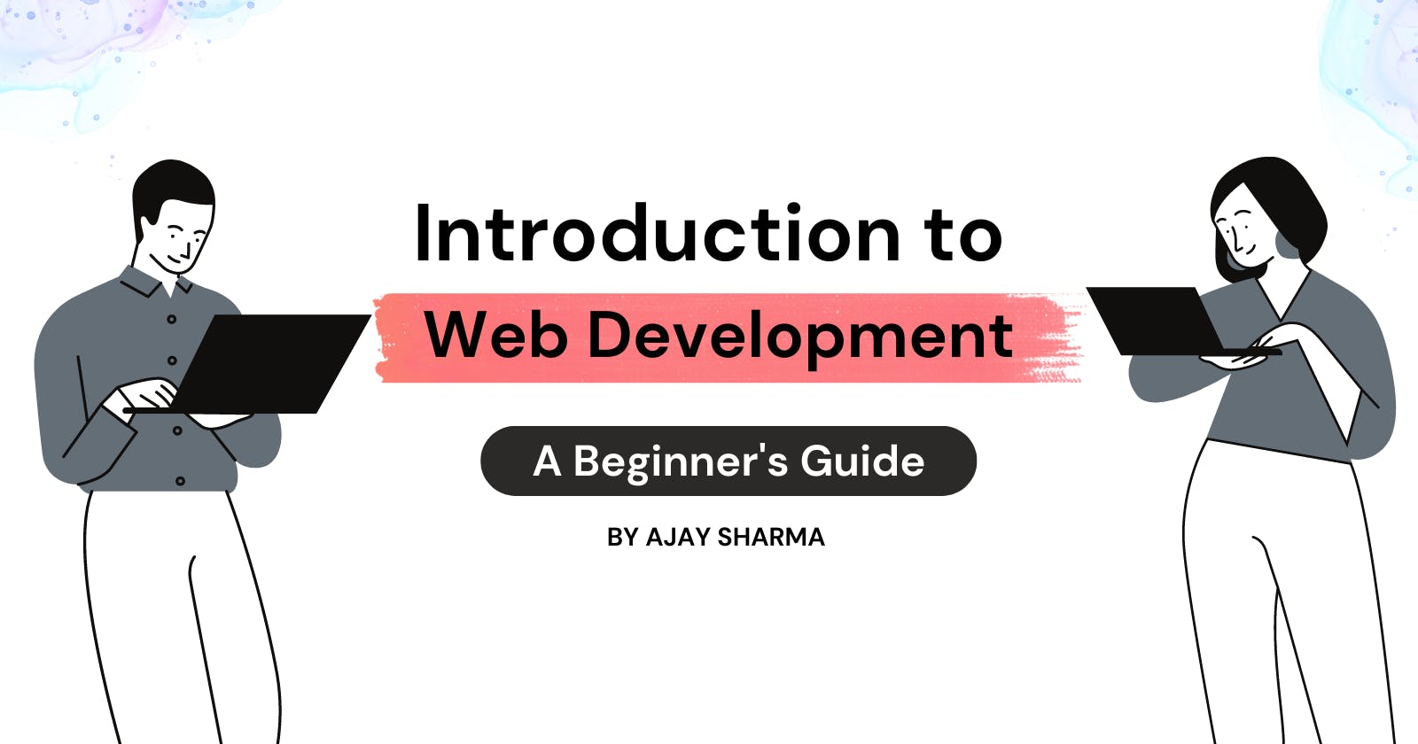 Introduction to Web Development: A Beginner's Guide