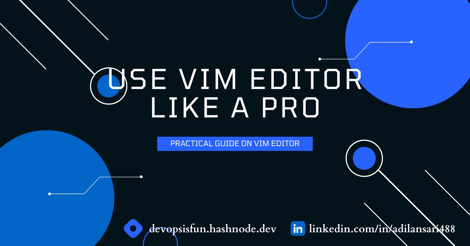Use Vim Editor Like a Pro