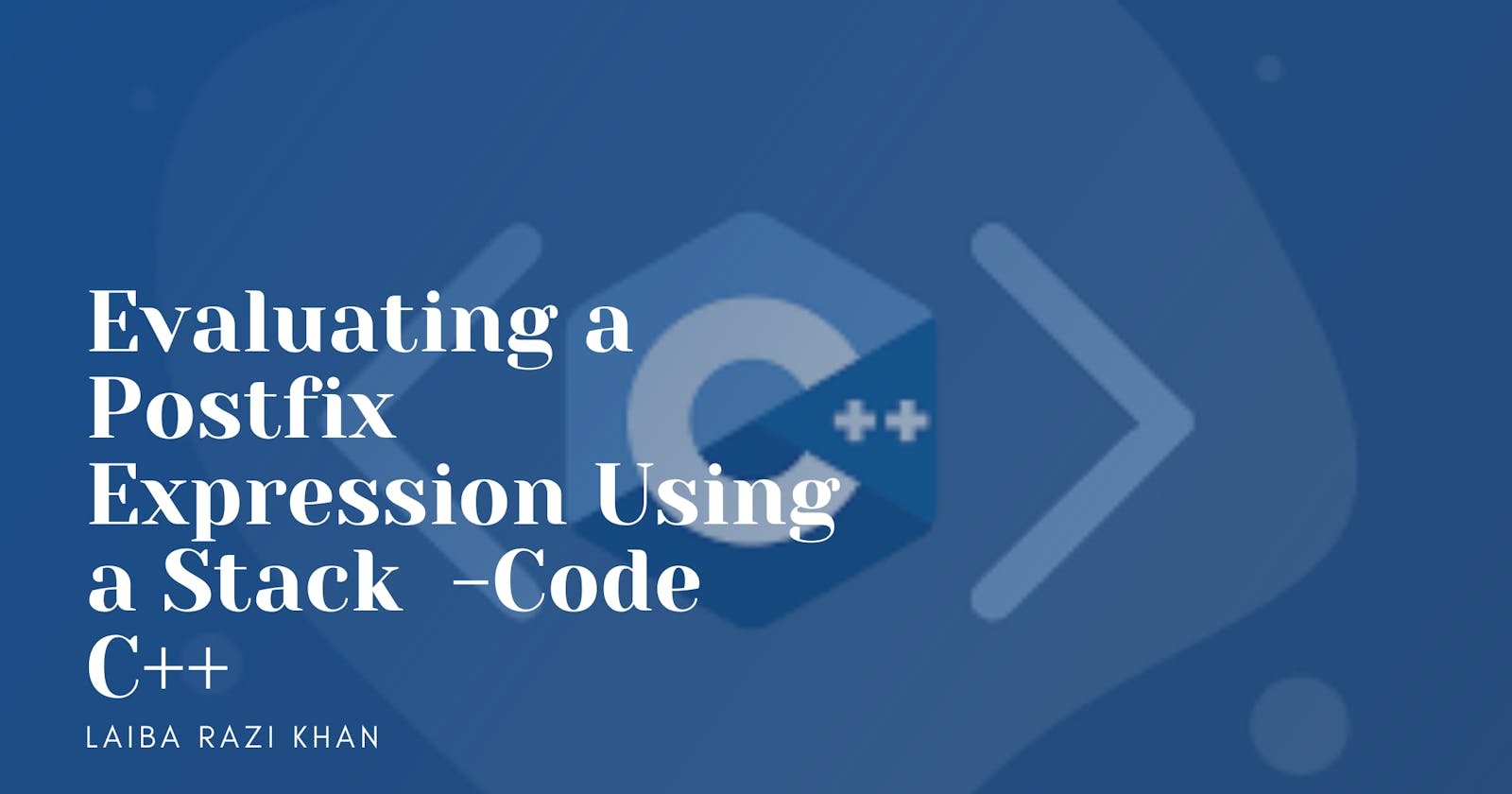 Evaluating a Postfix Expression Using a Stack  -Code C++