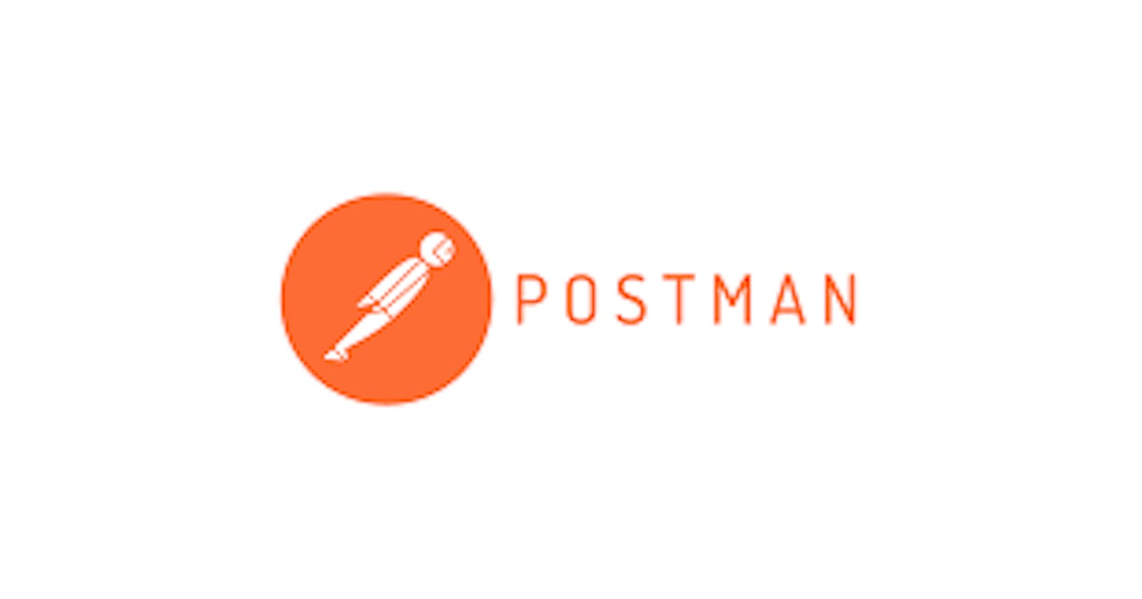 What is Postman API and Why you should use it?