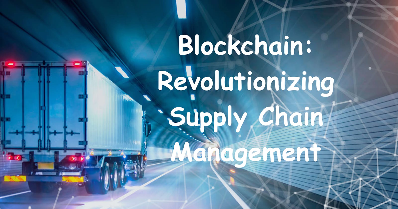 Revolutionizing Supply Chain Management with Blockchain Technology: A Real-World Example