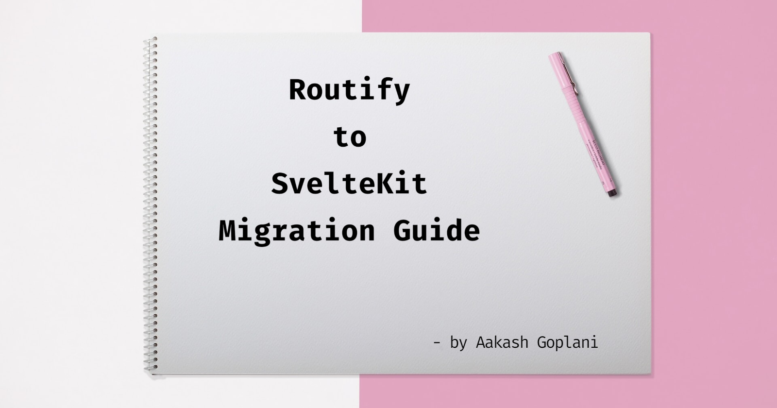 Routify To SvelteKit Migration Guide