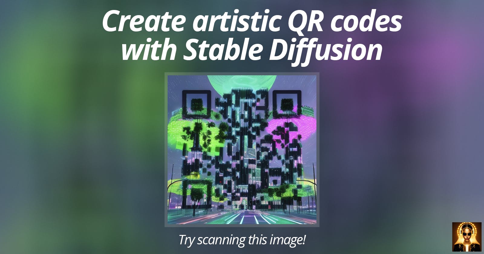 How to create artistic QR codes with Stable Diffusion