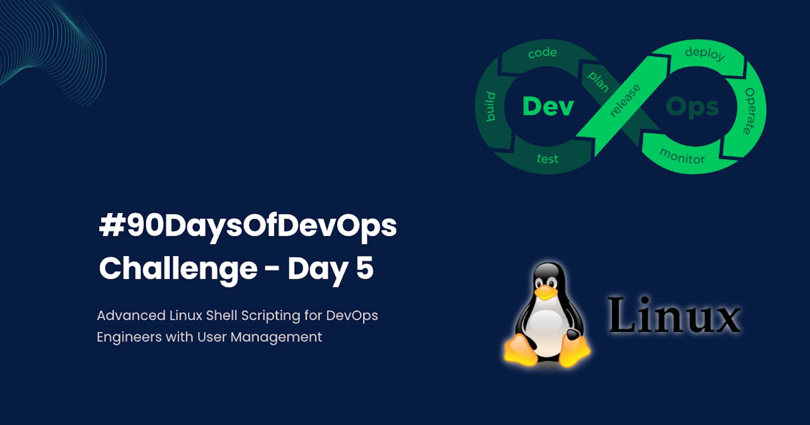#90DaysOfDevOps Challenge - Day 5 - Advanced Linux Shell Scripting for DevOps Engineers with User Management