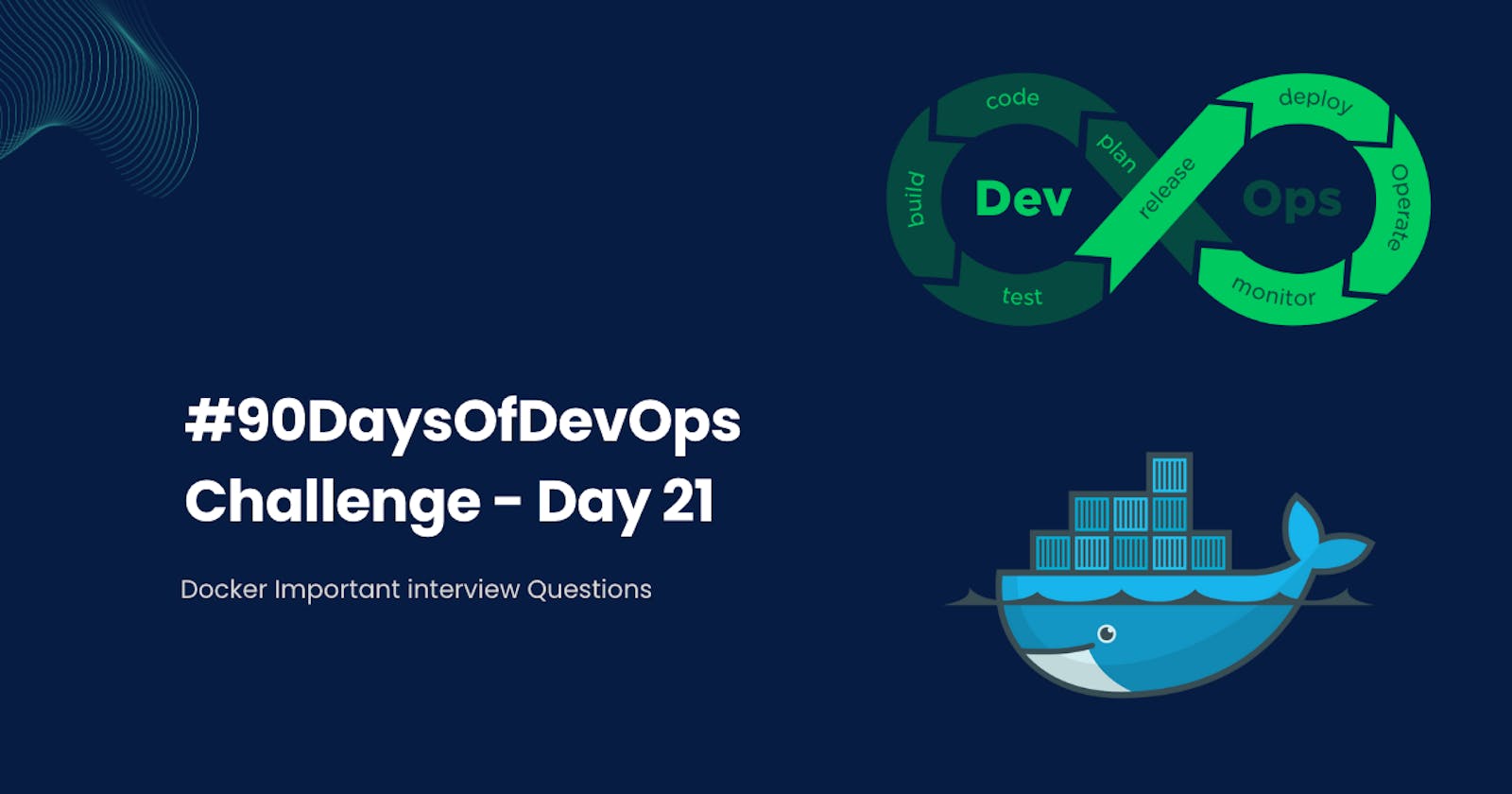 #90DaysOfDevOps Challenge - Day 21 - Docker Important Interview Questions