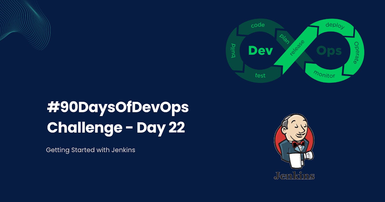 #90DaysOfDevOps Challenge - Day 22 - Getting Started with Jenkins