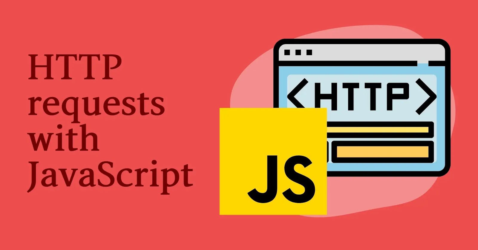 JavaScript Journal: Fetching Data using HTTP Requests